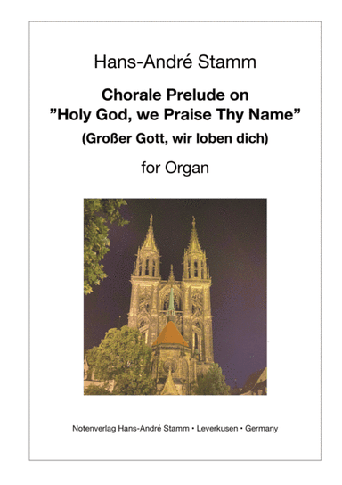 Choral Prelude for organ on "Holy God, We Praise Thy Name" (Großer Gott, wir loben dich)