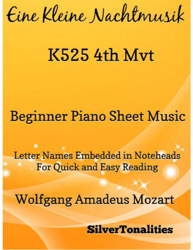 Eine Kleine Nachtmusik 4th Movement Beginner Piano Sheet Music (arr. SilverTonalities)
