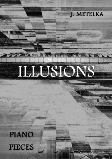 Illusions by Jakub Metelka