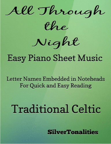 All Through the Night Easy Piano Sheet Music (arr. SilverTonalities)
