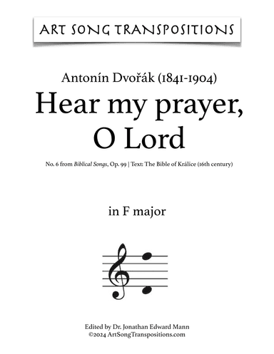 DVORÁK: Hear my prayer, O Lord, Op. 99 no. 6 (transposed to F major) (arr. ArtSongTranspositions.com)