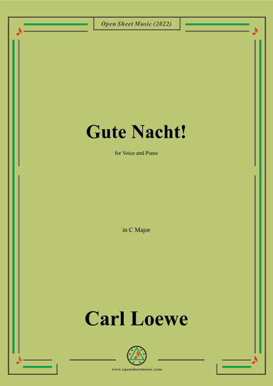 Loewe-Gute Nacht,in C Major,for Voice and Piano (arr. OSM Press)