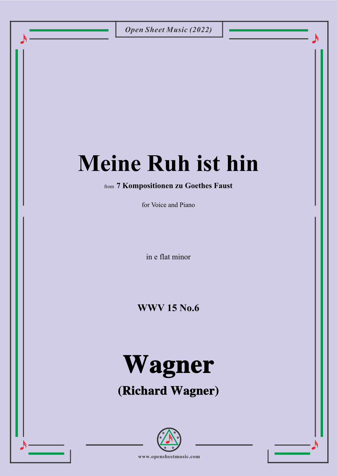 R. Wagner-Meine Ruh ist hin,WWV 15 No.6,from 7 Kompositionen zu Goethes Faust,in e flat minor (arr. OSM Press)