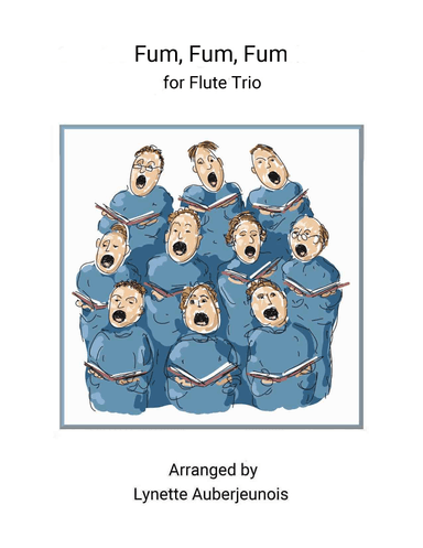 Fum, Fum, Fum - Flute Trio (arr. Lynette Auberjeunois)