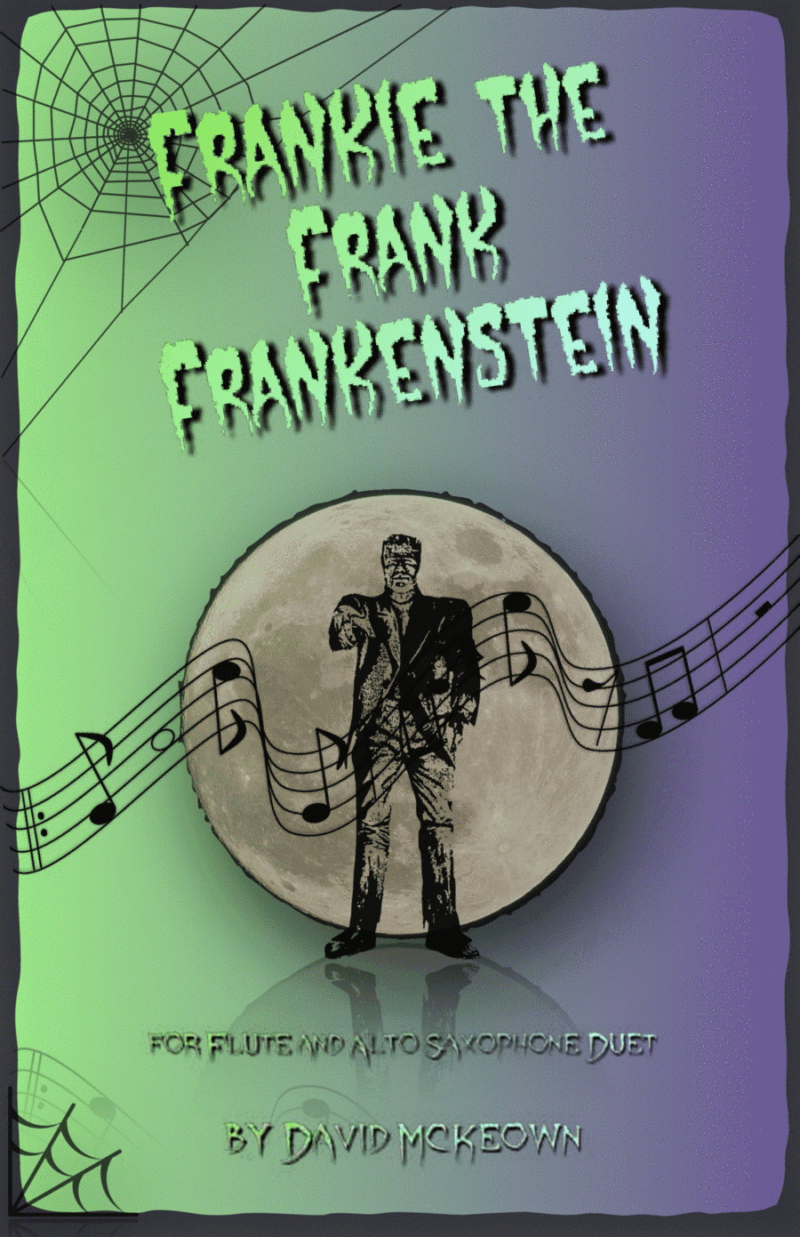 Frankie the Frank Frankenstein, Halloween Duet for Flute and Alto Saxophone