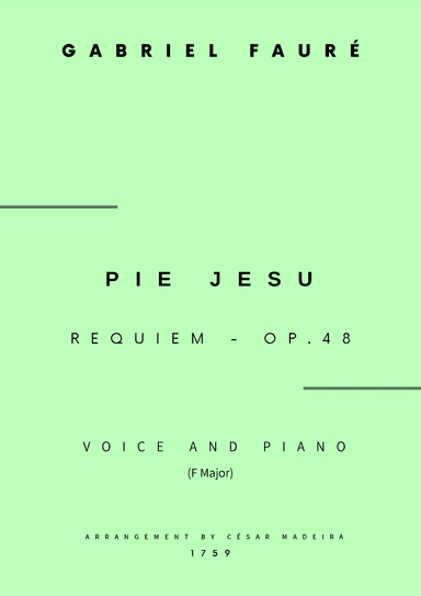 Pie Jesu (Requiem, Op.48) - Voice and Piano - F Major (Full Score and Parts) (arr. César Madeira)