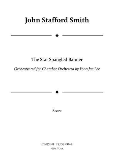 The Star Spangled Banner (US National Anthem) for Chamber Orchestra - Score Only (arr. Yoon Jae Lee)