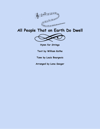 All People That on Earth Do Dwell (arr. Lena Seeger)