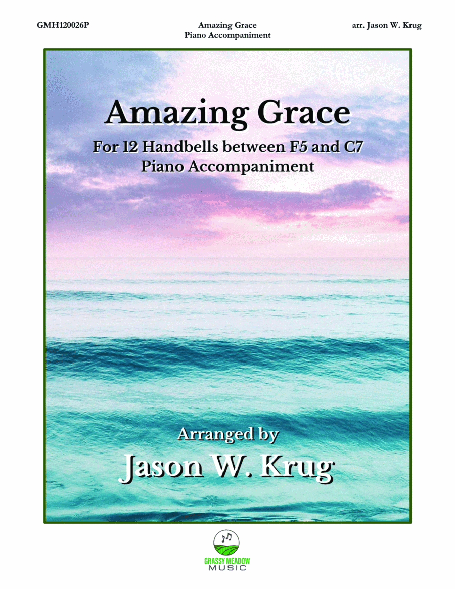 Amazing Grace (piano accompaniment to 12 handbell version) (arr. Jason W. Krug)