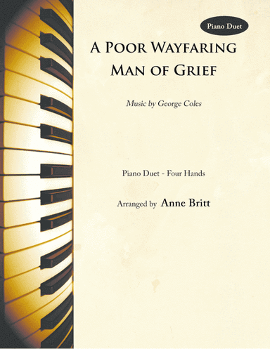 A Poor Wayfaring Man of Grief (piano duet) (arr. Anne Britt)