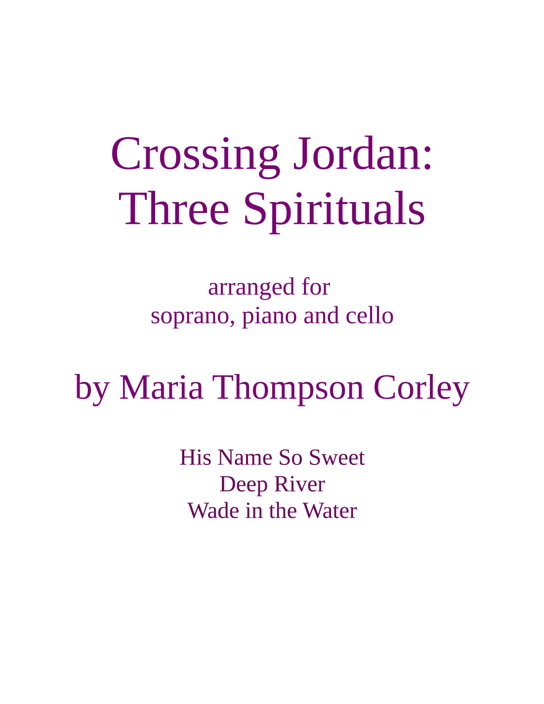 Crossing Jordan: Three Spirituals for soprano, piano and cello (arr. Maria Thompson Corley)