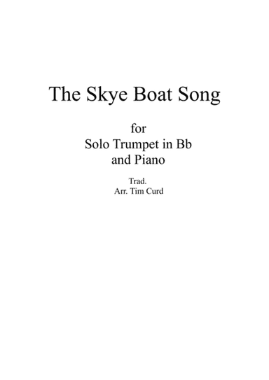 The Skye Boat Song. For Solo Trumpet in Bb and Piano (arr. Tim Curd)