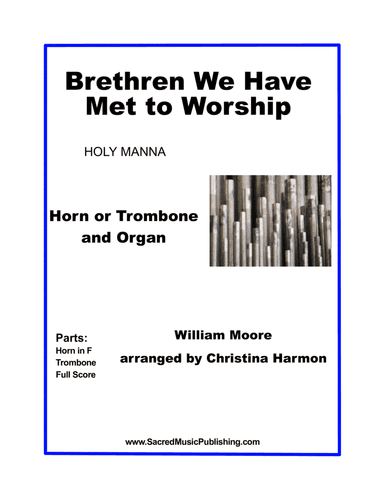 Brethren We Have Met to Worship – Horn or Trombone, and Organ (arr. Christina Harmon)