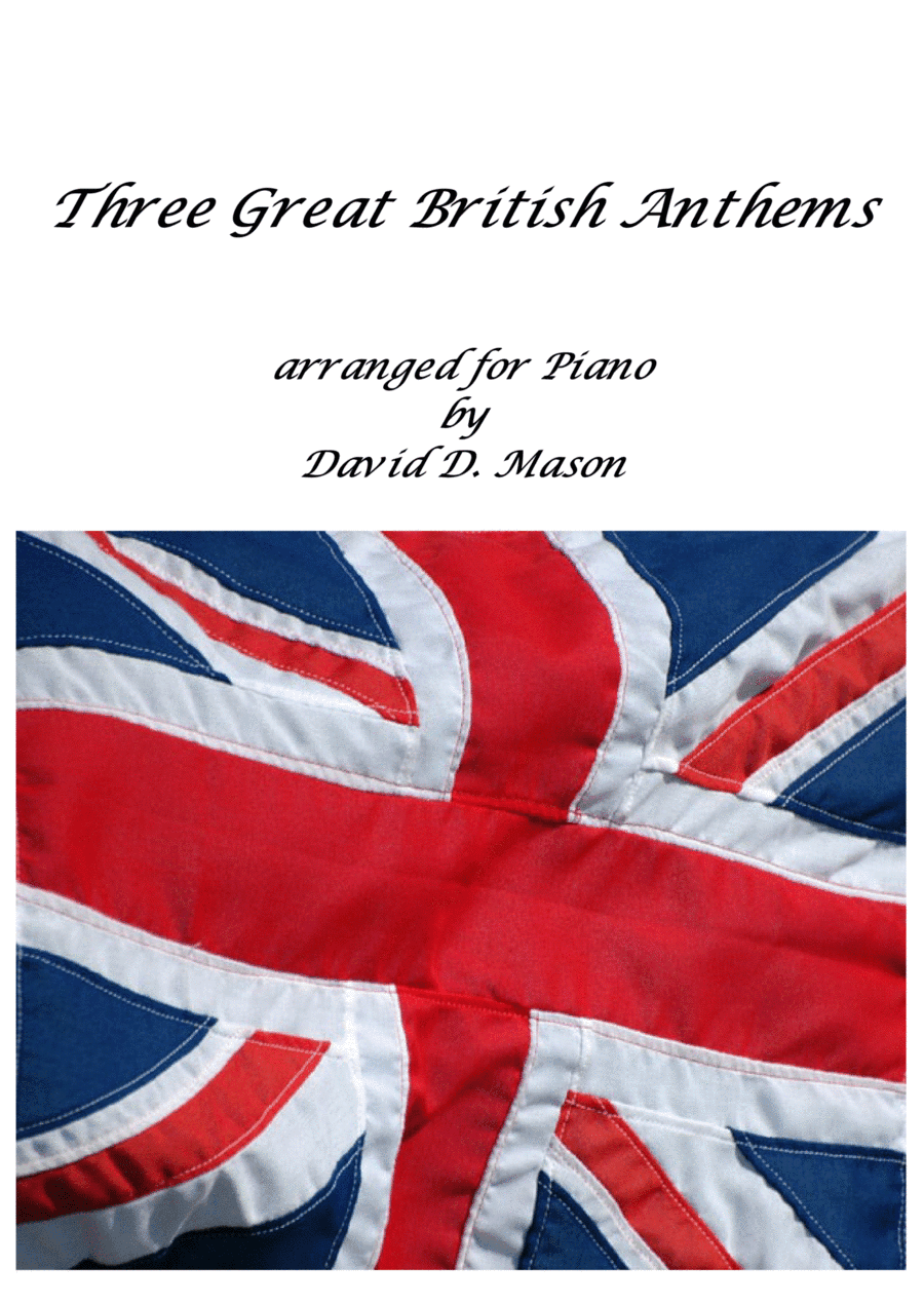Three Great British Anthems (arr. David D. Mason)