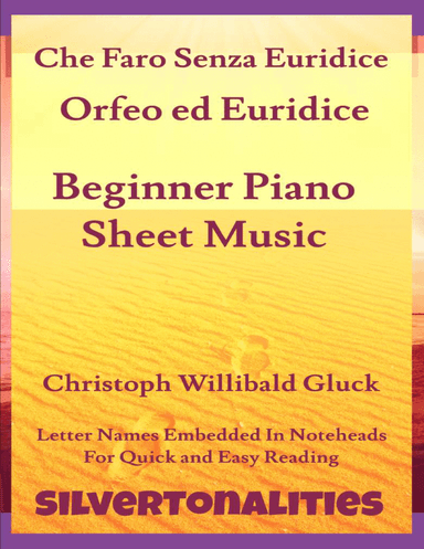 Che Faro Senza Euridice Beginner Piano Sheet Music (arr. SilverTonalities)