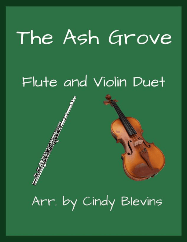 The Ash Grove, Flute and Violin (arr. Cindy Blevins)
