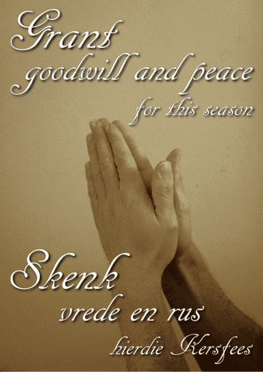 Grant goodwill and peace for this season - Skenk vrede en rus hierdie Kersfees
