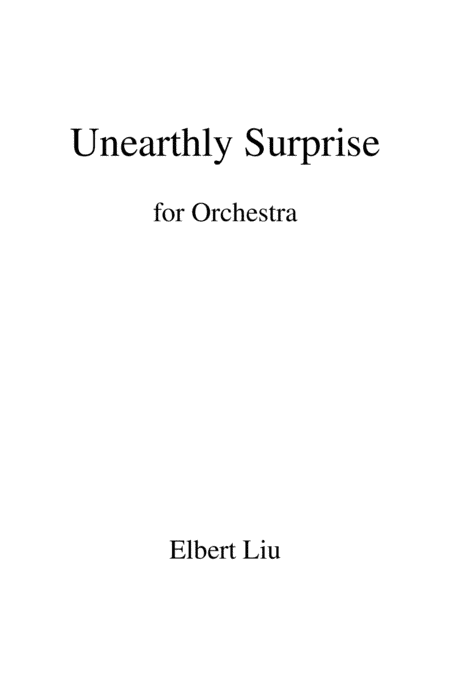Unearthly Surprise for Orchestra - Full Score