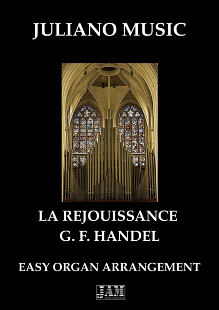 LA REJOUISSANCE (EASY ORGAN - C VERSION) - G. F. HANDEL (arr. Juliano Music)