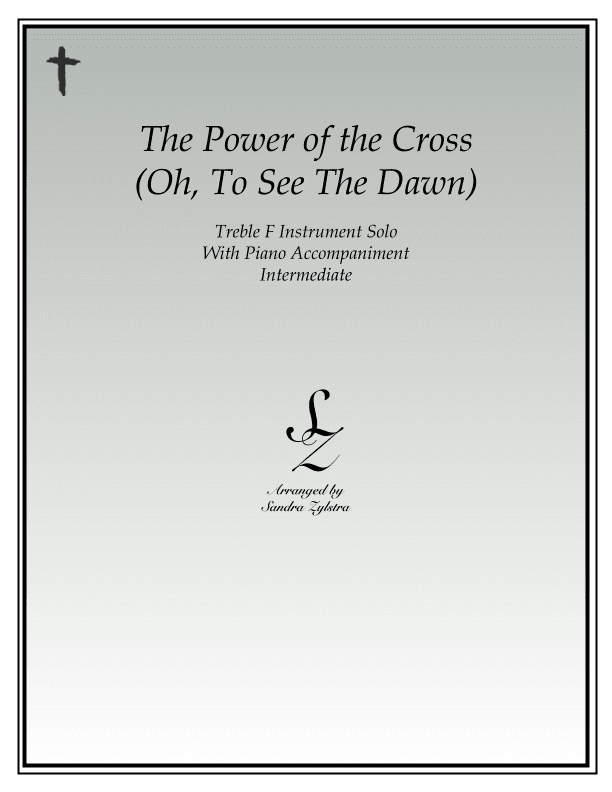 The Power Of The Cross (Oh To See The Dawn) (arr. Sandra Zylstra)