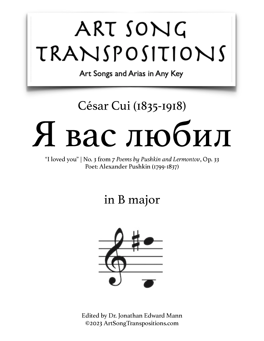CUI: Я вас любил, Op. 33 no. 3 (transposed to B major, "I loved you") (arr. ArtSongTranspositions.com)