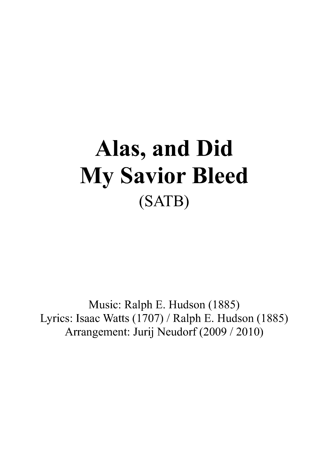 Alas, and Did My Savior Bleed (arr. Jurij Neudorf)