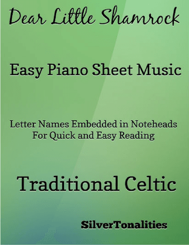 Dear Little Shamrock Easiest Piano Sheet Music (arr. SilverTonalities)