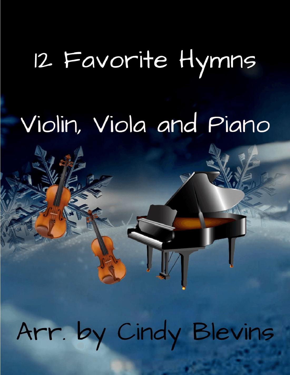 12 Favorite Hymns, for Violin, Viola and Piano (arr. Cindy Blevins)