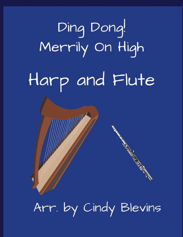 Ding Dong! Merrily on High, for Harp and Flute (arr. Cindy Blevins)