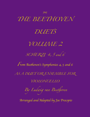 THE BEETHOVEN DUETS FOR CELLO VOLUME 2 SCHERZI 4, 5 and 6 (arr. Joe Procopio)