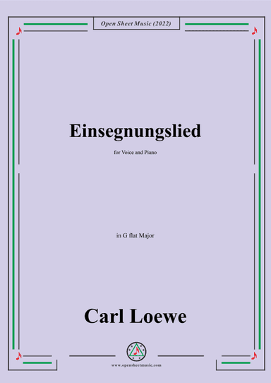 Loewe-Einsegnungslied,in G flat Major,for Voice and Piano (arr. OSM Press)