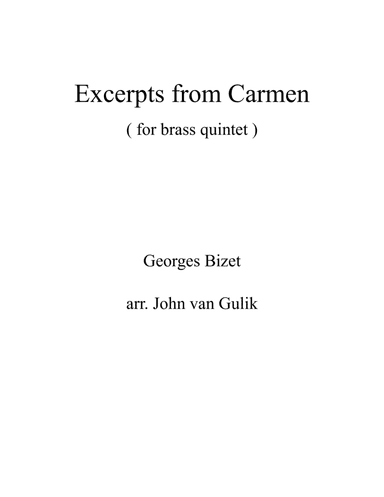 Excerpts from Carmen - for Brass Quintet (arr. John van Gulik)