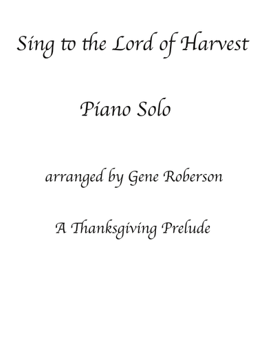 Sing to the Lord of Harvest Piano Solo (arr. Gene Roberson)