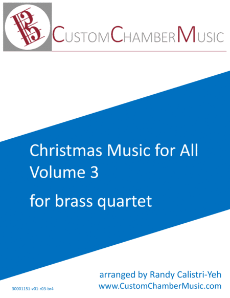Christmas Carols for All, Volume 3 (for Brass Quartet) (arr. Randy Calistri-Yeh)