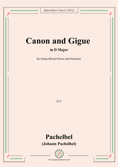Pachelbel-Canon and Gigue,in D Major,P.37 (arr. OSM Press)