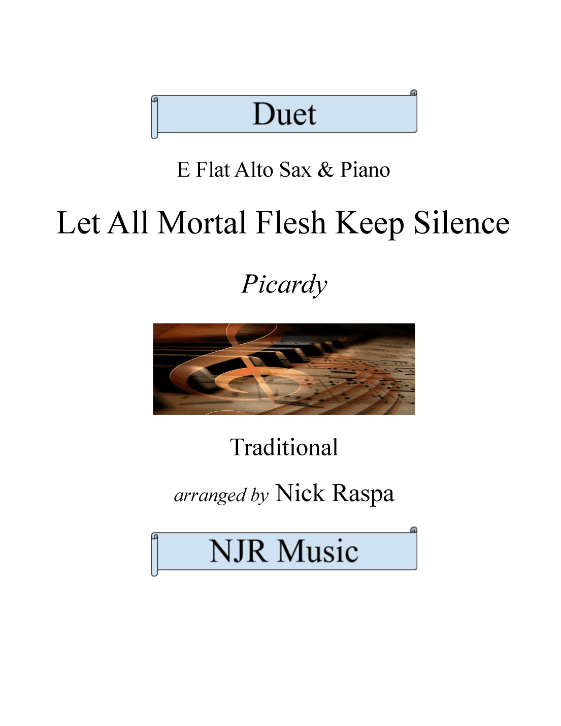 Let All Mortal Flesh Keep Silence (E Flat Alto Sax & Piano) Full Set (arr. Nick Raspa)
