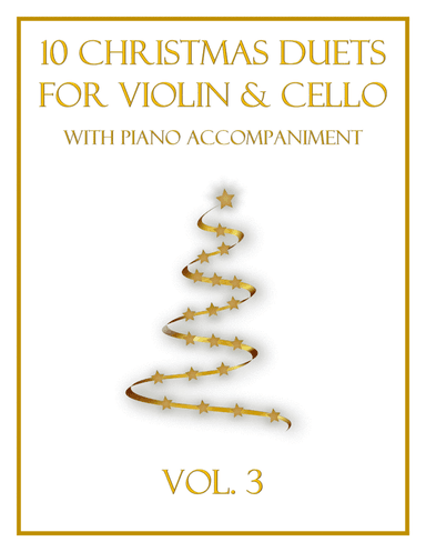 10 Christmas Duets for Violin and Cello with Piano Accompaniment (Vol. 3) (arr. B. C. Dockery)