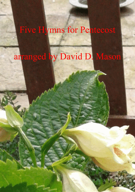 Five Hymns for Pentecost (arr. David D. Mason)