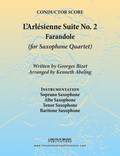 Bizet - Farandole from L'Arlesienne Suite No. II (for Saxophone Quartet SATB) (arr. Kenneth Abeling)