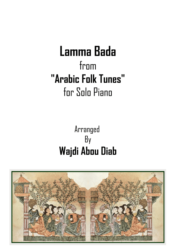 Lama Bada Yatathanna - لما بدى يتثنى (Piano Solo) (arr. Wajdi Abou Diab)