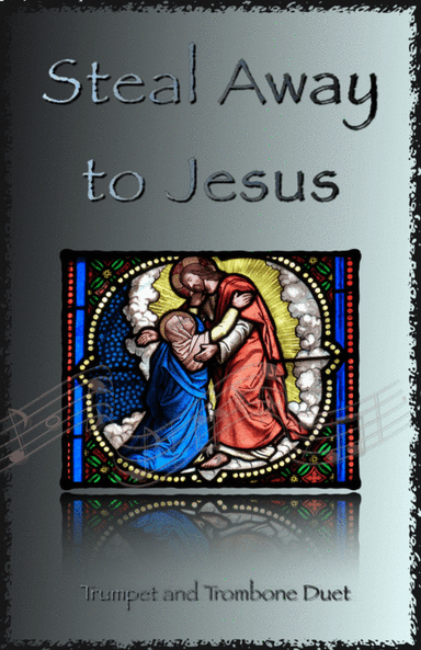 Steal Away to Jesus, Gospel Song for Trumpet and Trombone Duet (arr. David McKeown)