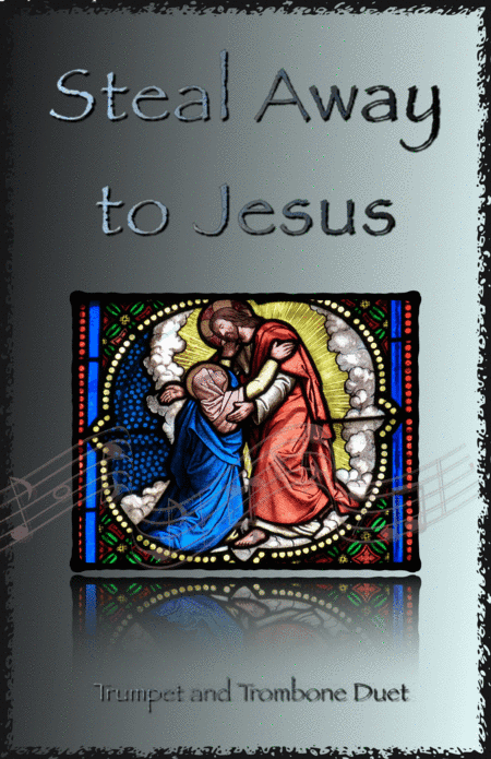 Steal Away to Jesus, Gospel Song for Trumpet and Trombone Duet (arr. David McKeown)