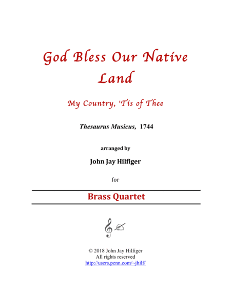 God Bless Our Native Land/ My Country, 'Tis of Thee (for Brass Quartet/Ensemble) (arr. John Jay Hilfiger)