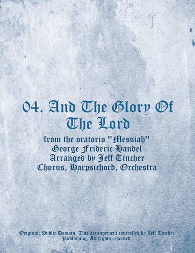04. And The Glory Of The Lord (arr. Jeff Tincher)