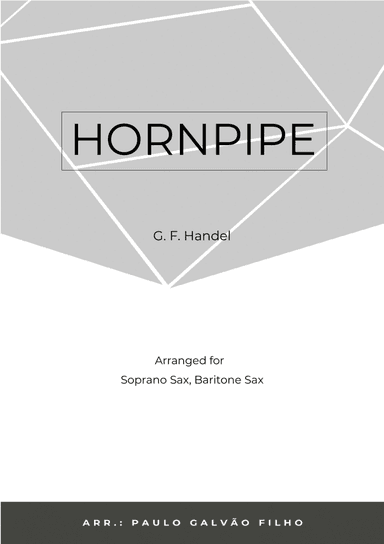 HORNPIPE - HANDEL - SAX SOPRANO & BARITONE (arr. Paulo Galvão Filho)