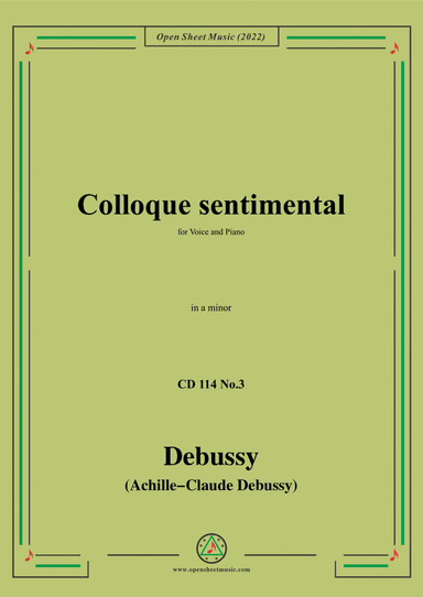 Debussy-Colloque sentimental,in a minor,CD 114 No.3;L.114 No.3,for Voice and Piano (arr. Open Cloud)