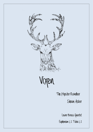 Vixen The Hipster Reindeer (Lower Brass Quartet)