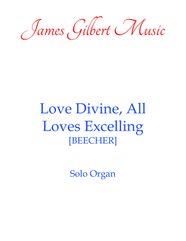 Love Divine, All Loves Excelling (arr. James Gilbert)