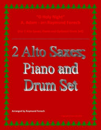 O Holy Night - 2 Alto Saxes, Piano and Optional Drum Set - Intermediate Level (arr. Raymond Fenech)
