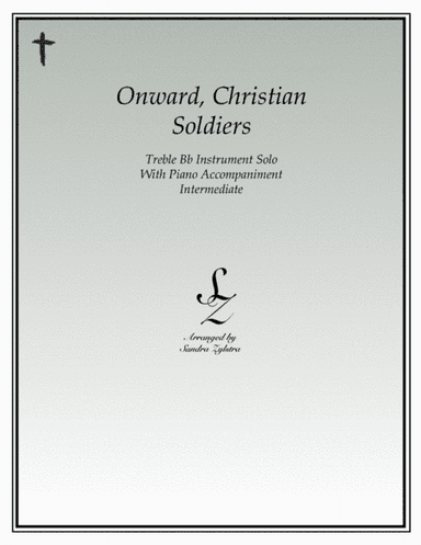 Onward, Christian Soldiers (treble Bb instrument solo) (arr. Sandra Zylstra)